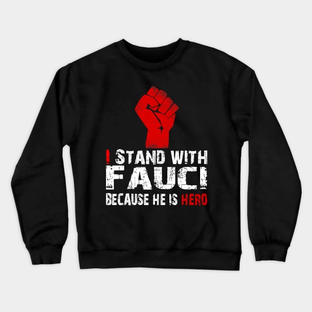 i stand with fauci tee Crewneck Sweatshirt by hadlamcom